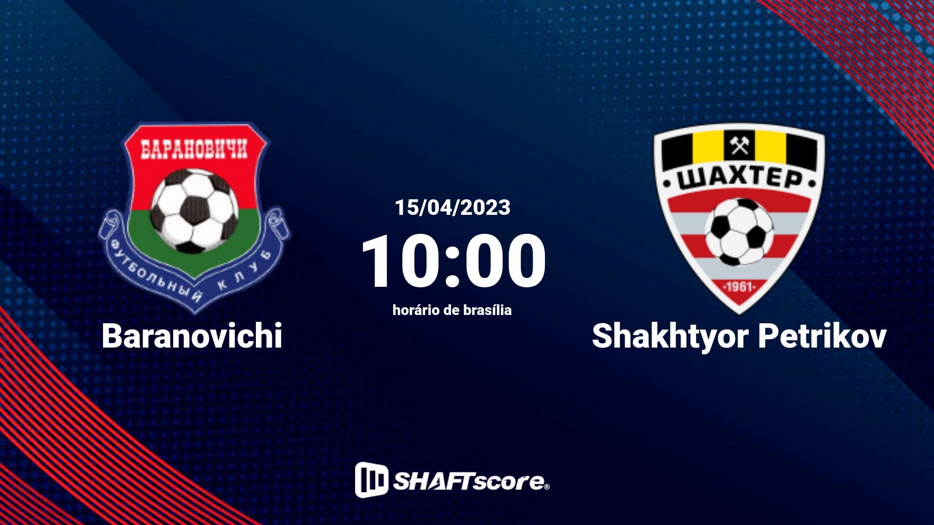 Estatísticas do jogo Baranovichi vs Shakhtyor Petrikov 15.04 10:00