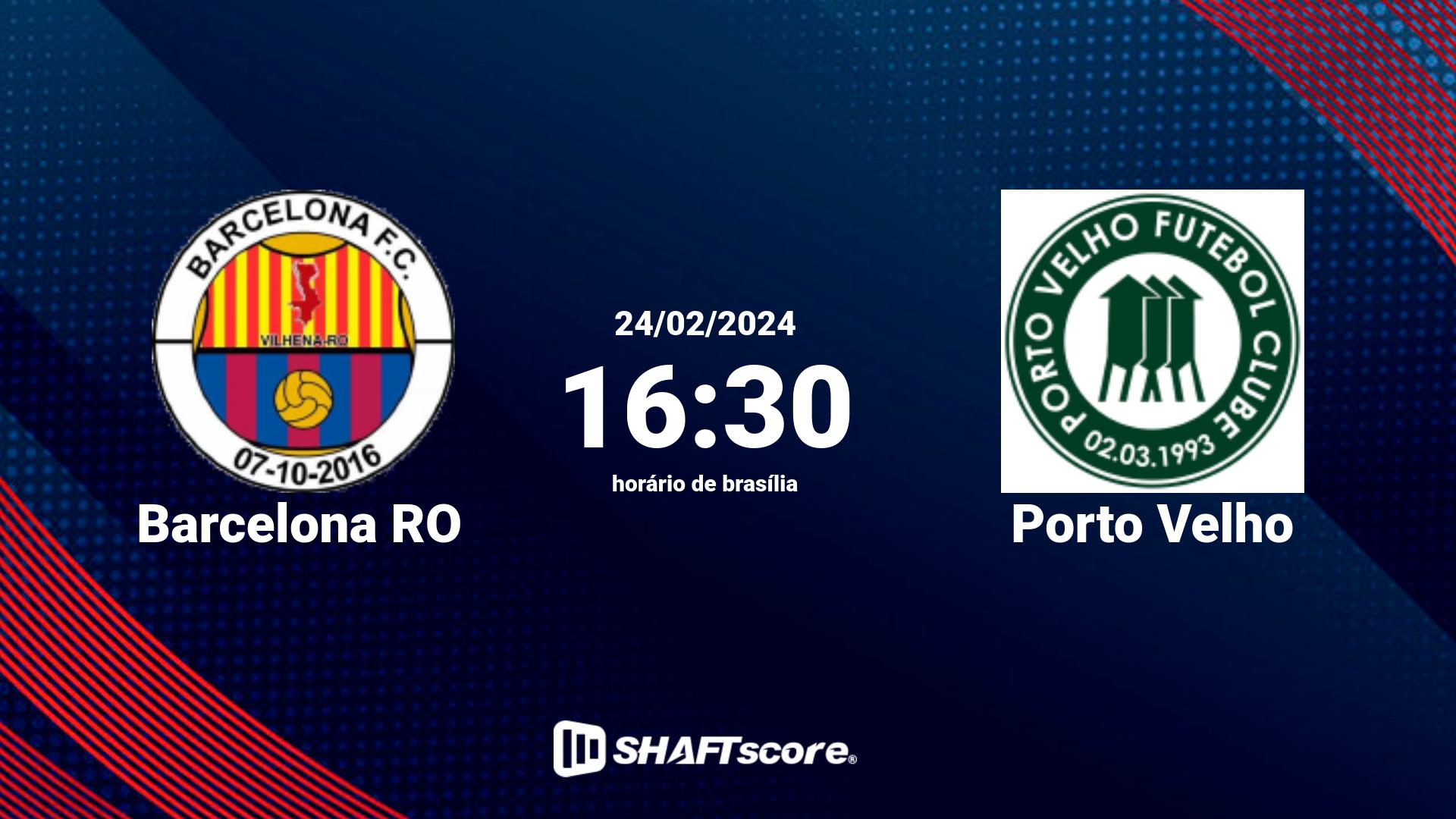 Estatísticas do jogo Barcelona RO vs Porto Velho 24.02 16:30