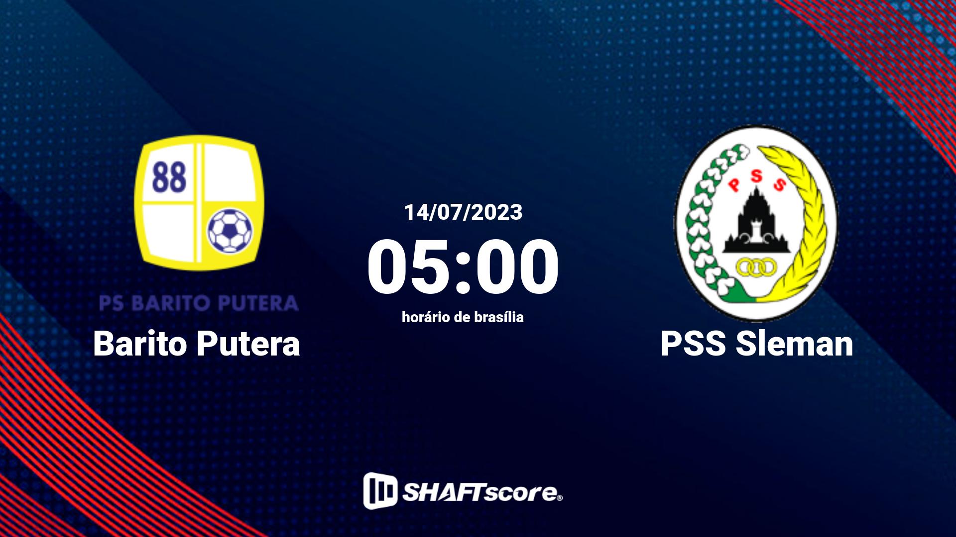 Estatísticas do jogo Barito Putera vs PSS Sleman 14.07 05:00