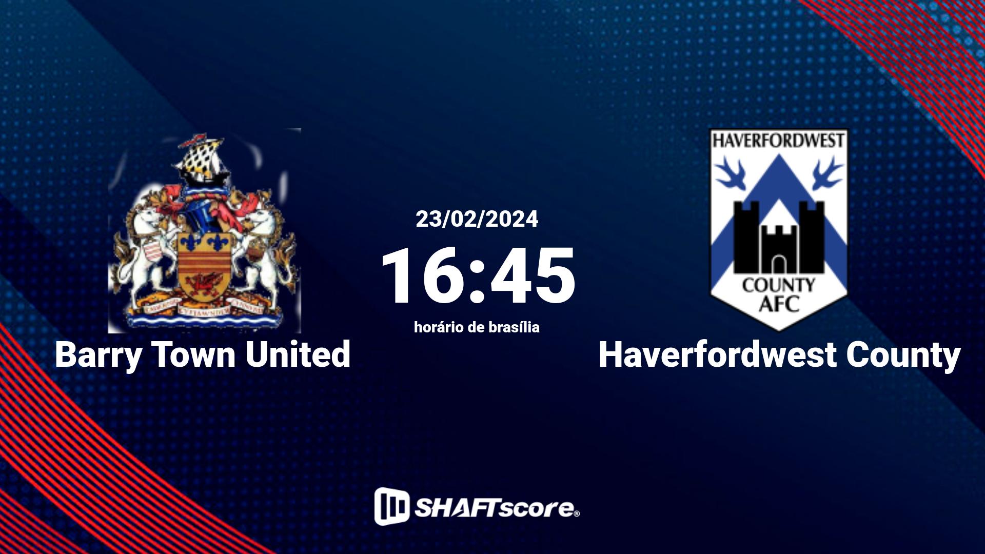 Estatísticas do jogo Barry Town United vs Haverfordwest County 23.02 16:45