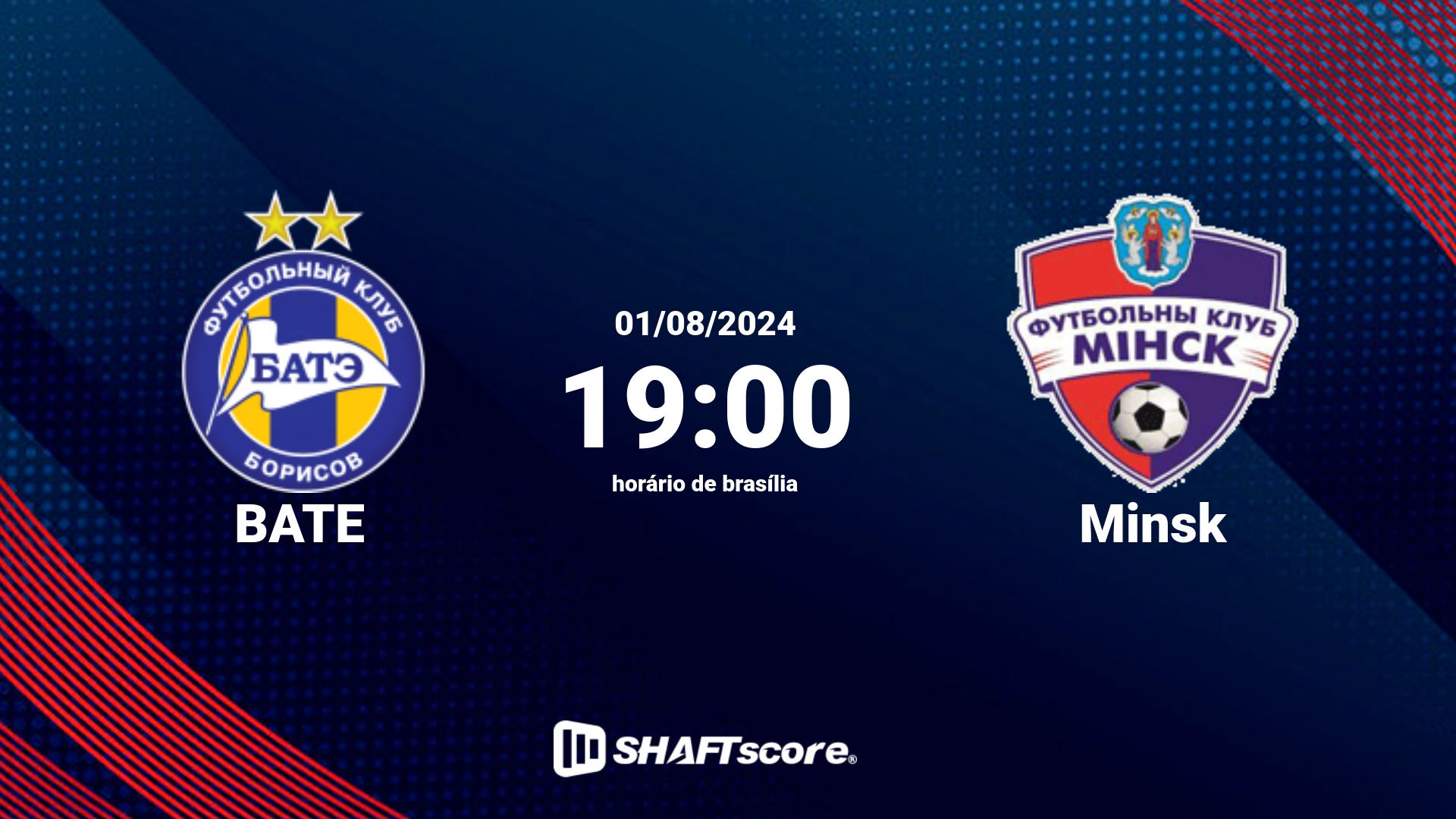 Estatísticas do jogo BATE vs Minsk 01.08 19:00