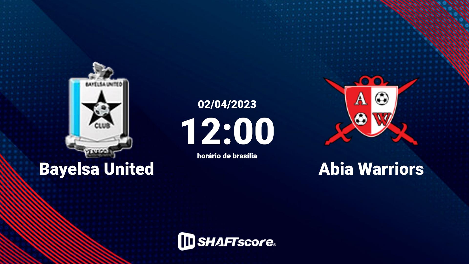 Estatísticas do jogo Bayelsa United vs Abia Warriors 02.04 12:00