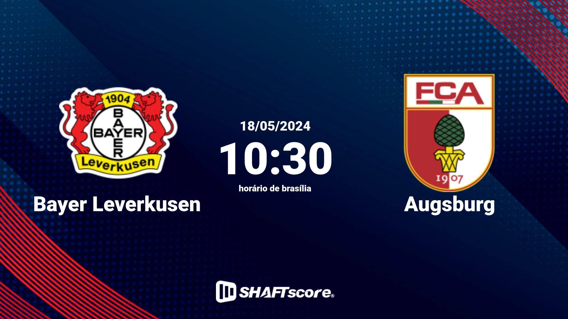 Estatísticas do jogo Bayer Leverkusen vs Augsburg 18.05 10:30