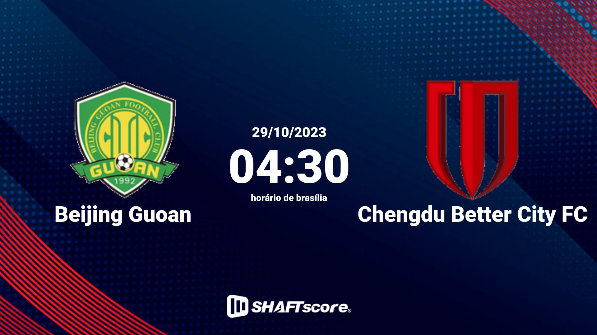 Estatísticas do jogo Beijing Guoan vs Chengdu Better City FC 29.10 04:30