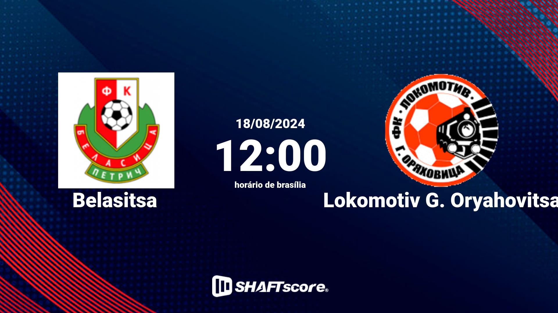 Estatísticas do jogo Belasitsa vs Lokomotiv G. Oryahovitsa 18.08 12:00