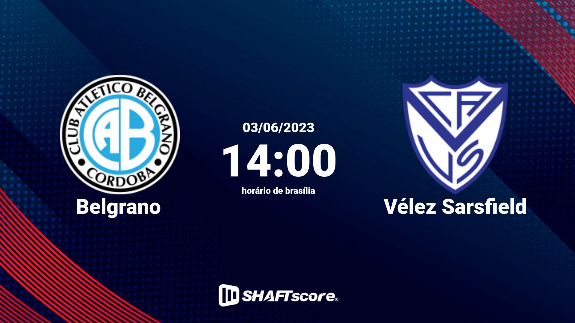 Estatísticas do jogo Belgrano vs Vélez Sarsfield 03.06 14:00