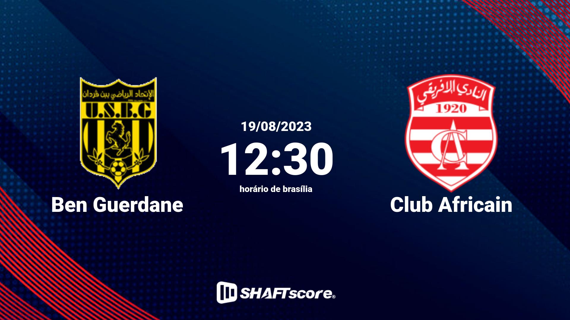 Estatísticas do jogo Ben Guerdane vs Club Africain 19.08 12:30