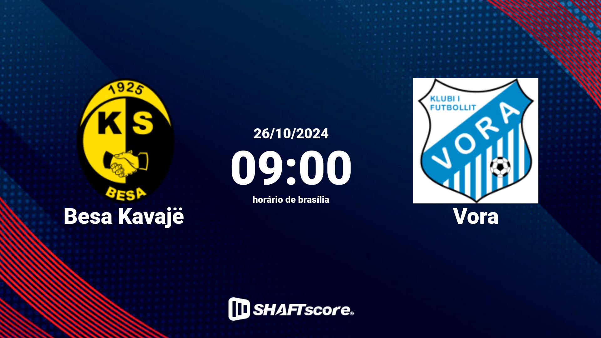 Estatísticas do jogo Besa Kavajë vs Vora 26.10 09:00