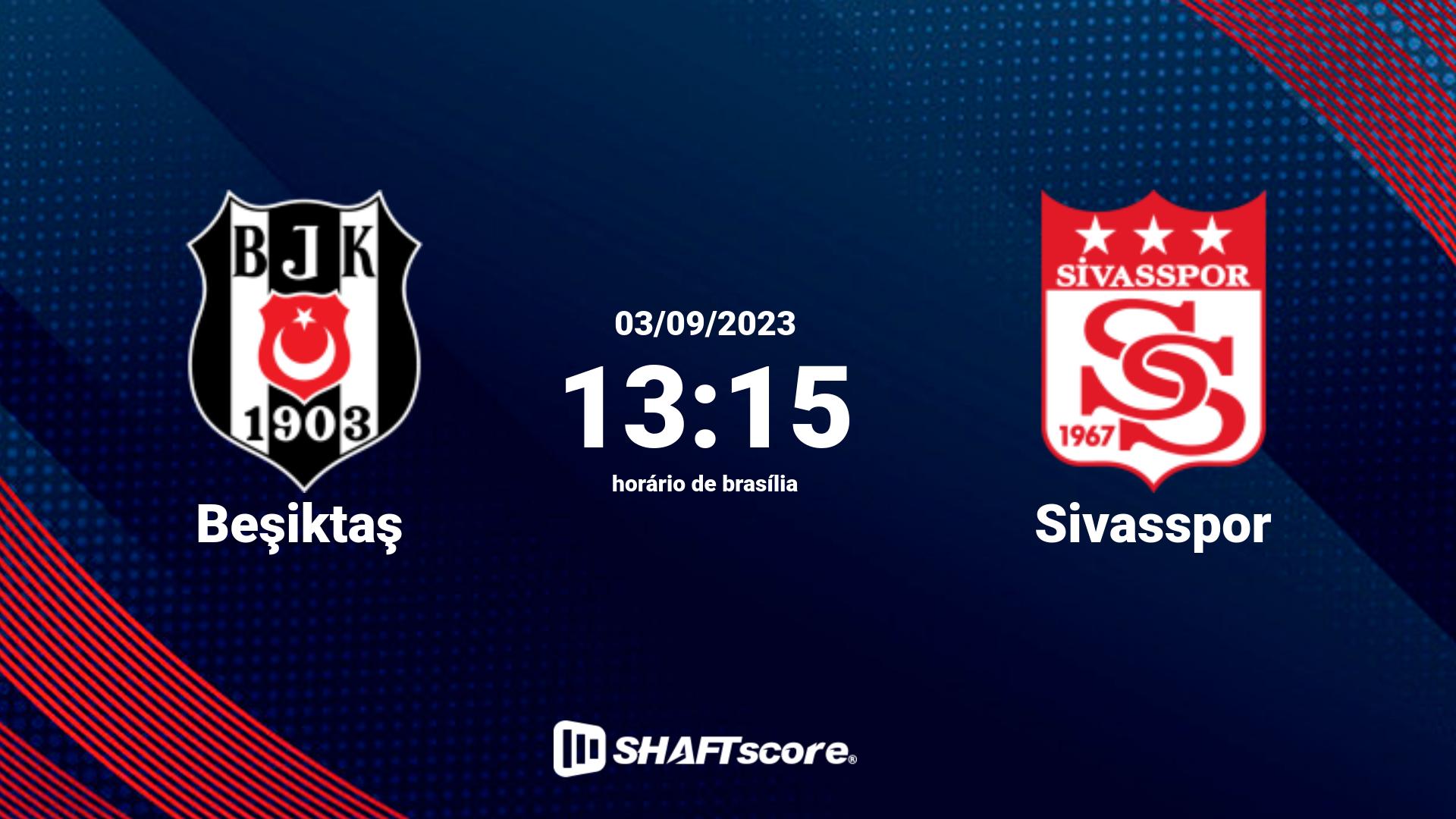 Estatísticas do jogo Beşiktaş vs Sivasspor 03.09 13:15