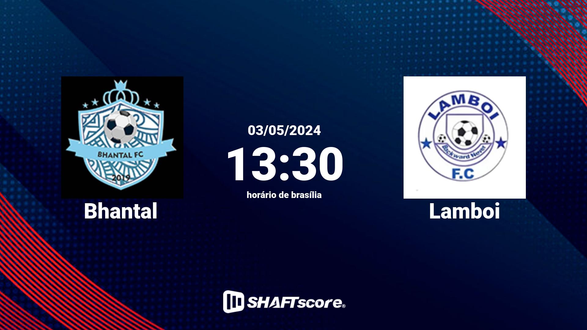 Estatísticas do jogo Bhantal vs Lamboi 03.05 13:30