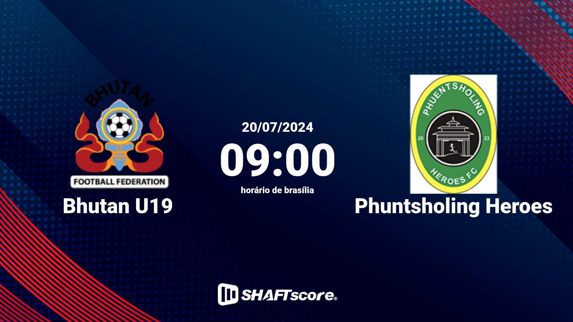 Estatísticas do jogo Bhutan U19 vs Phuntsholing Heroes 20.07 09:00