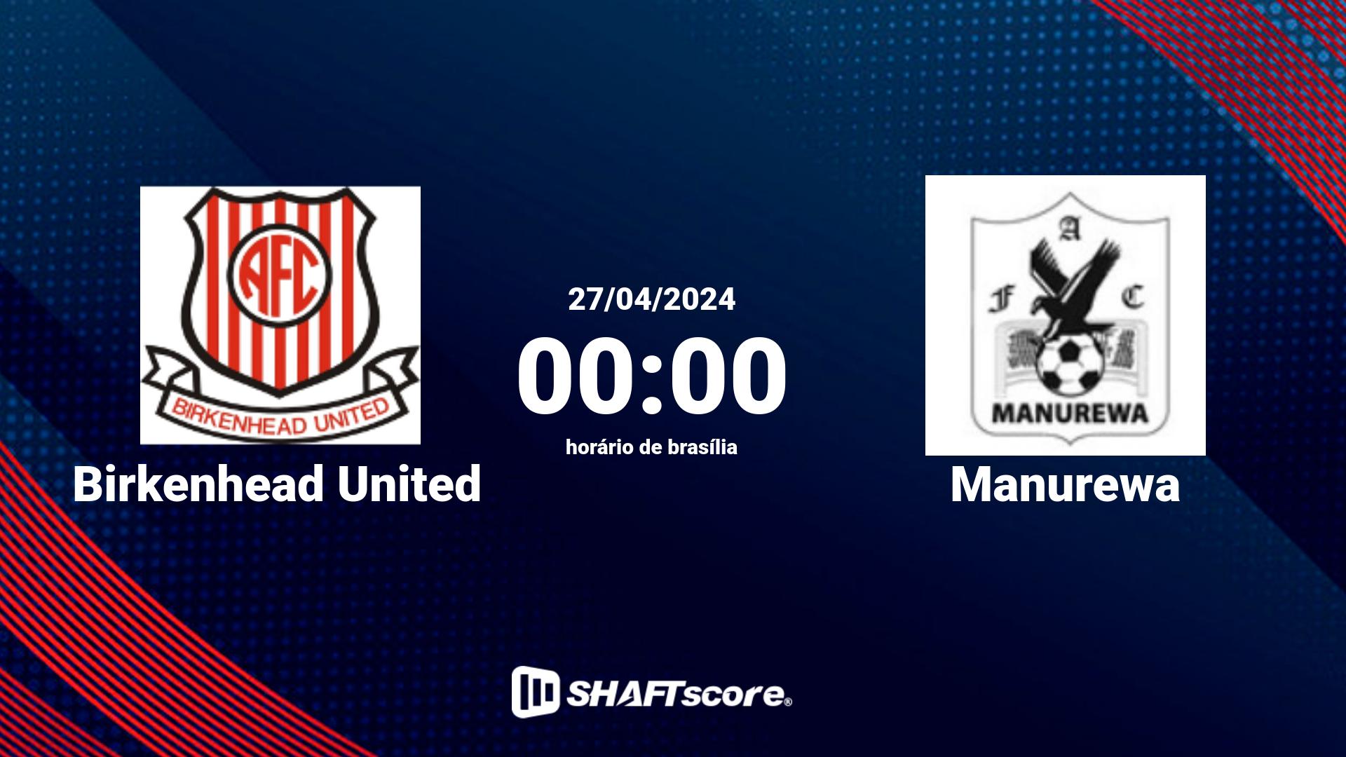 Estatísticas do jogo Birkenhead United vs Manurewa 27.04 00:00