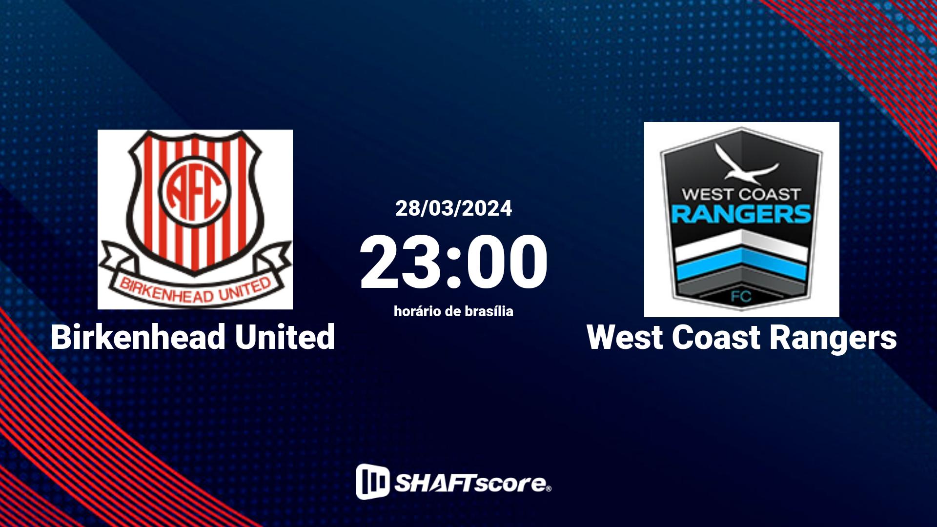 Estatísticas do jogo Birkenhead United vs West Coast Rangers 28.03 23:00