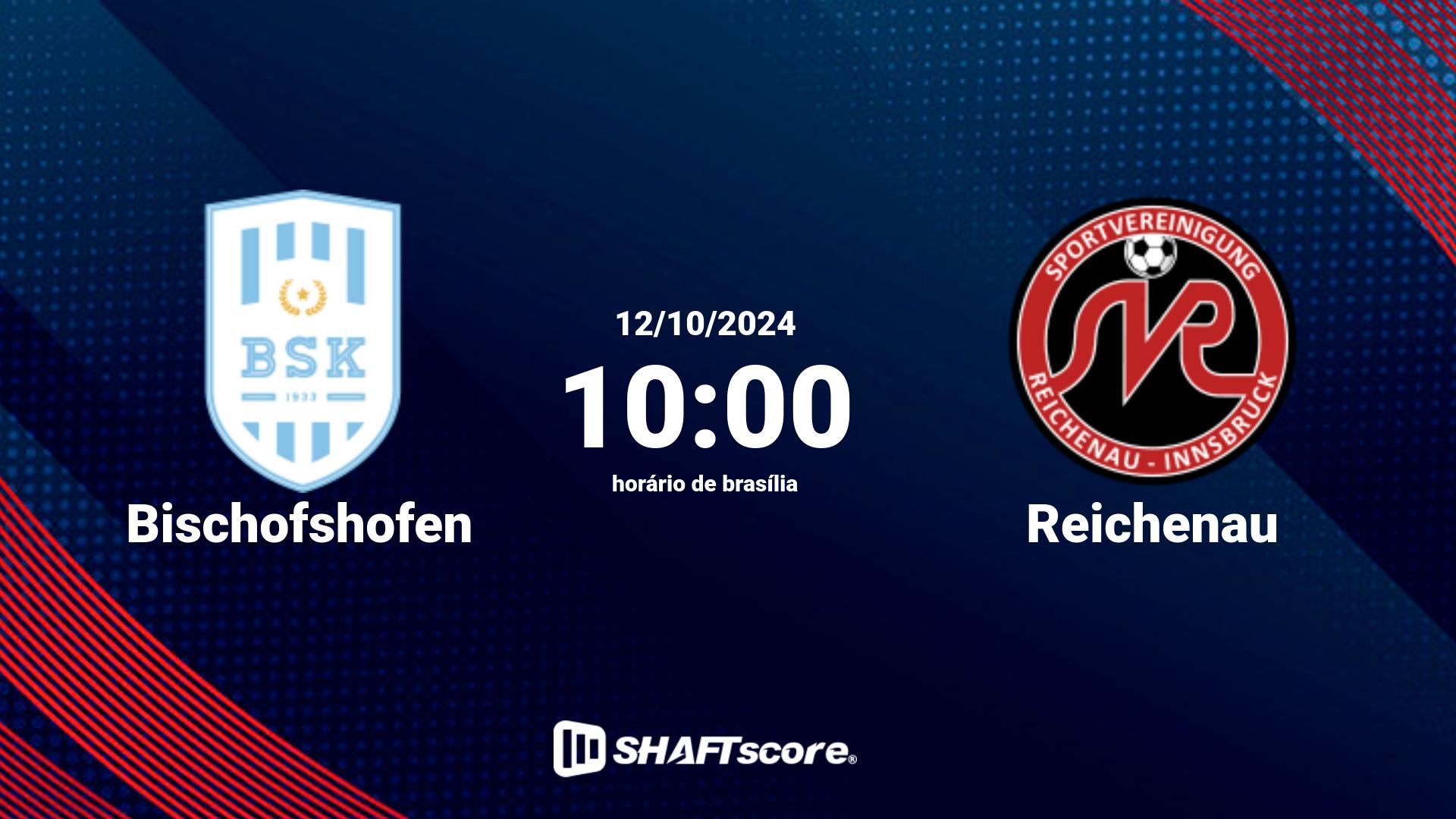 Estatísticas do jogo Bischofshofen vs Reichenau 12.10 10:00