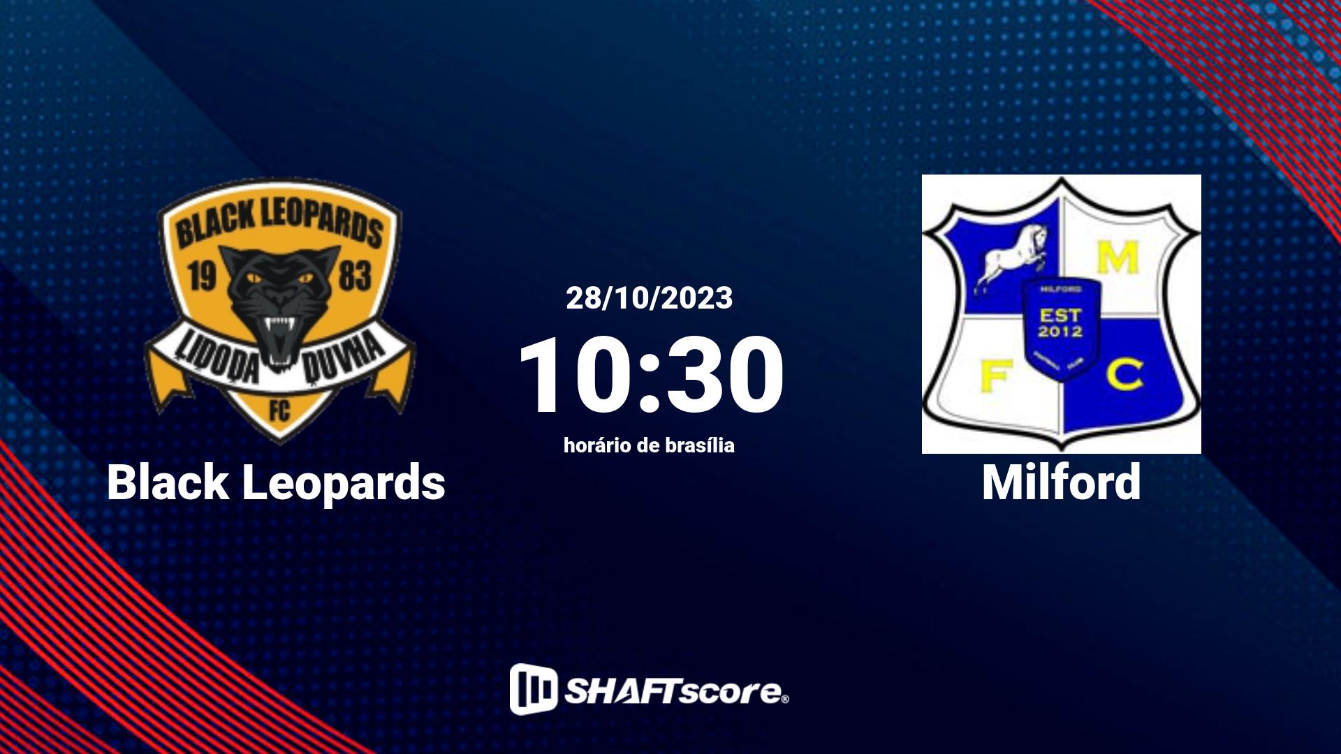 Estatísticas do jogo Black Leopards vs Milford 28.10 10:30