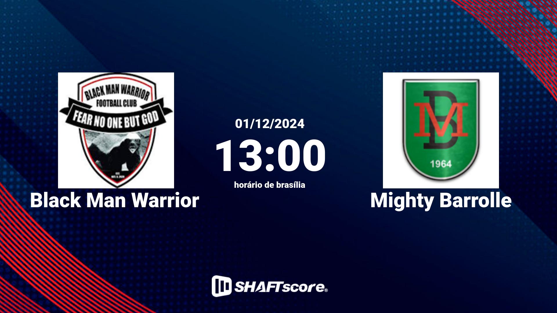 Estatísticas do jogo Black Man Warrior vs Mighty Barrolle 01.12 13:00