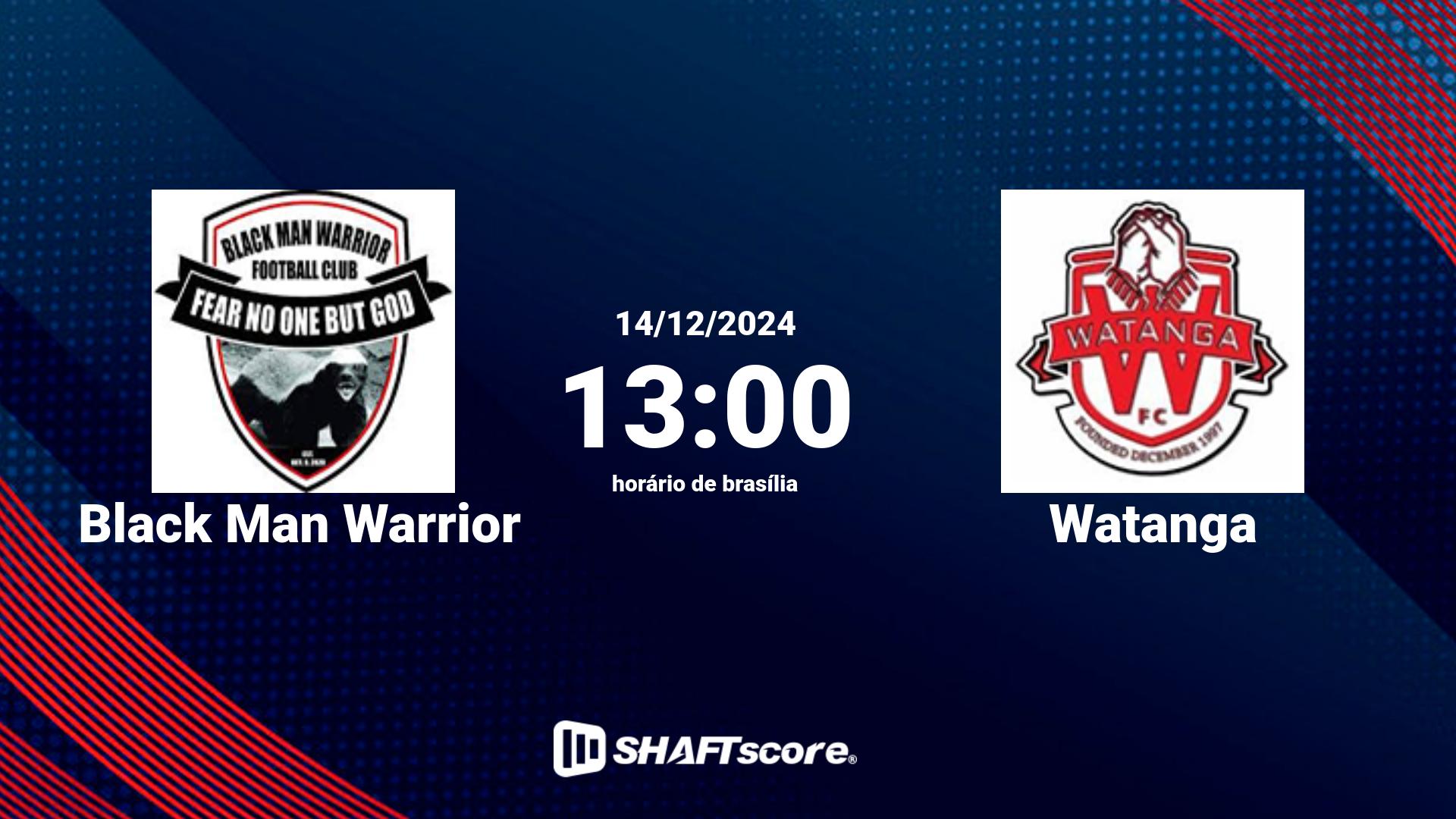 Estatísticas do jogo Black Man Warrior vs Watanga 14.12 13:00