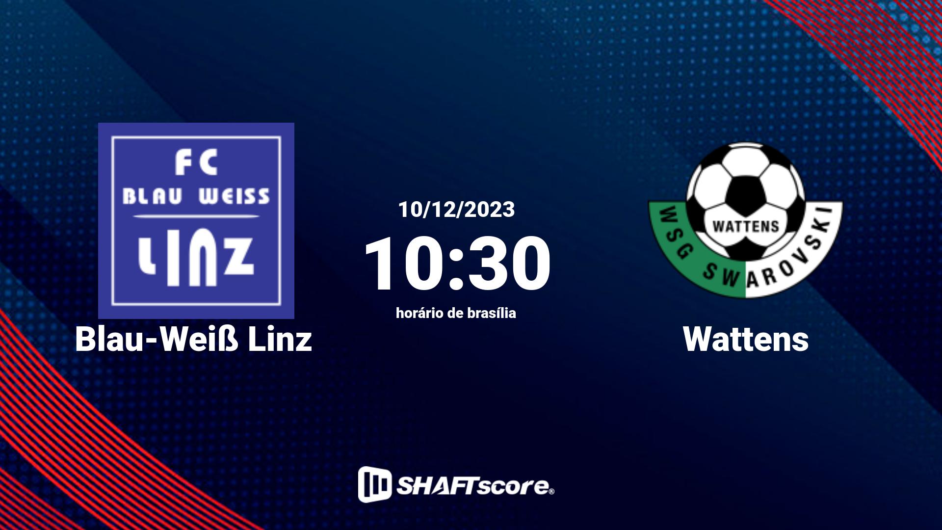 Estatísticas do jogo Blau-Weiß Linz vs Wattens 10.12 10:30