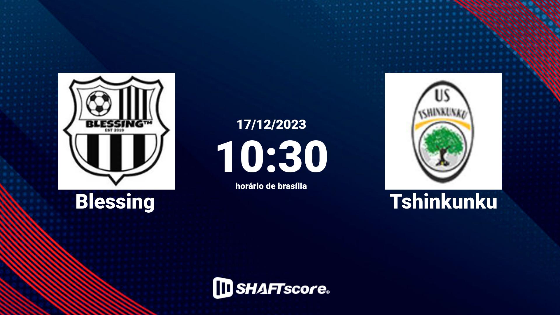 Estatísticas do jogo Blessing vs Tshinkunku 17.12 10:30