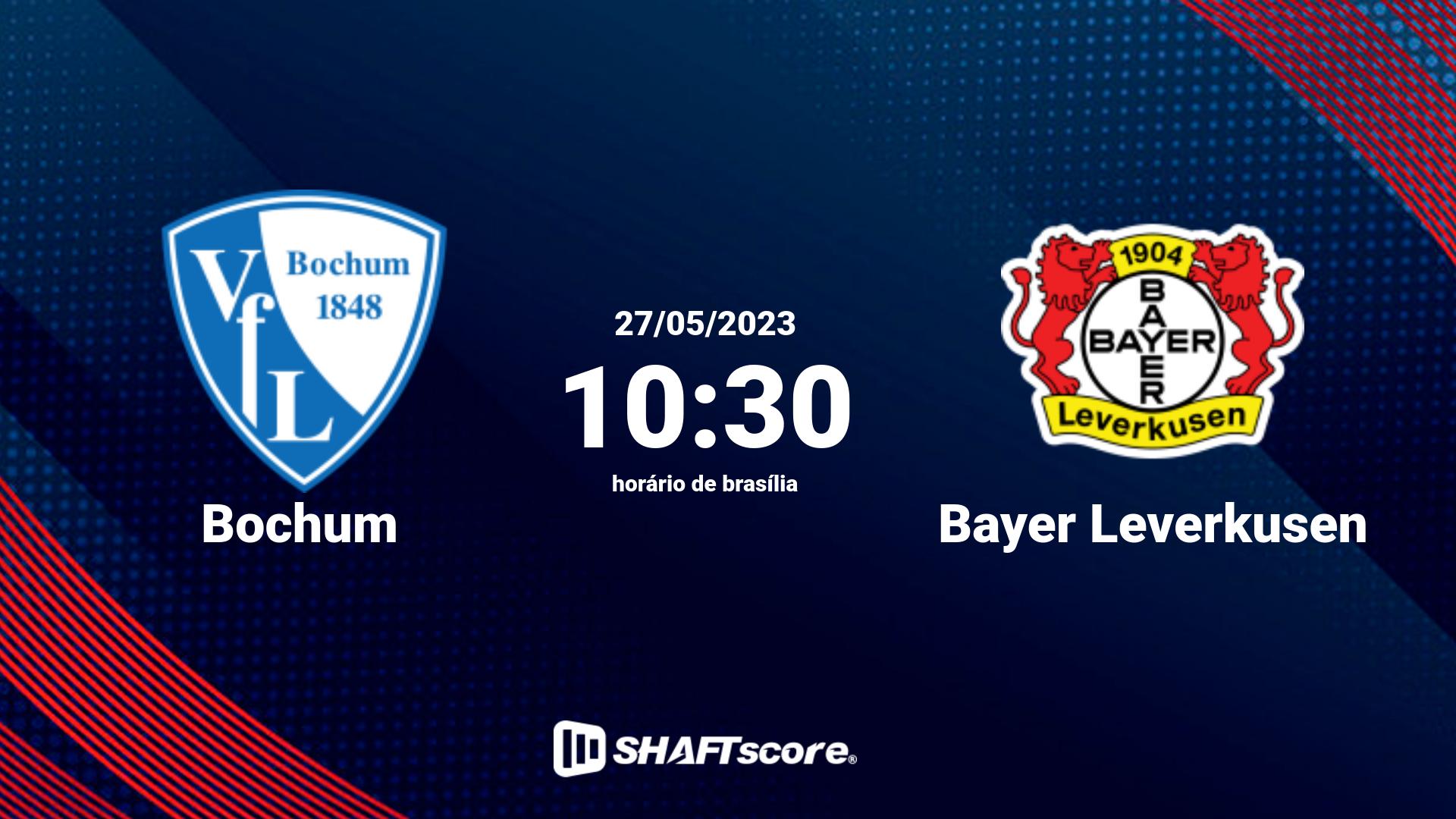 Estatísticas do jogo Bochum vs Bayer Leverkusen 27.05 10:30