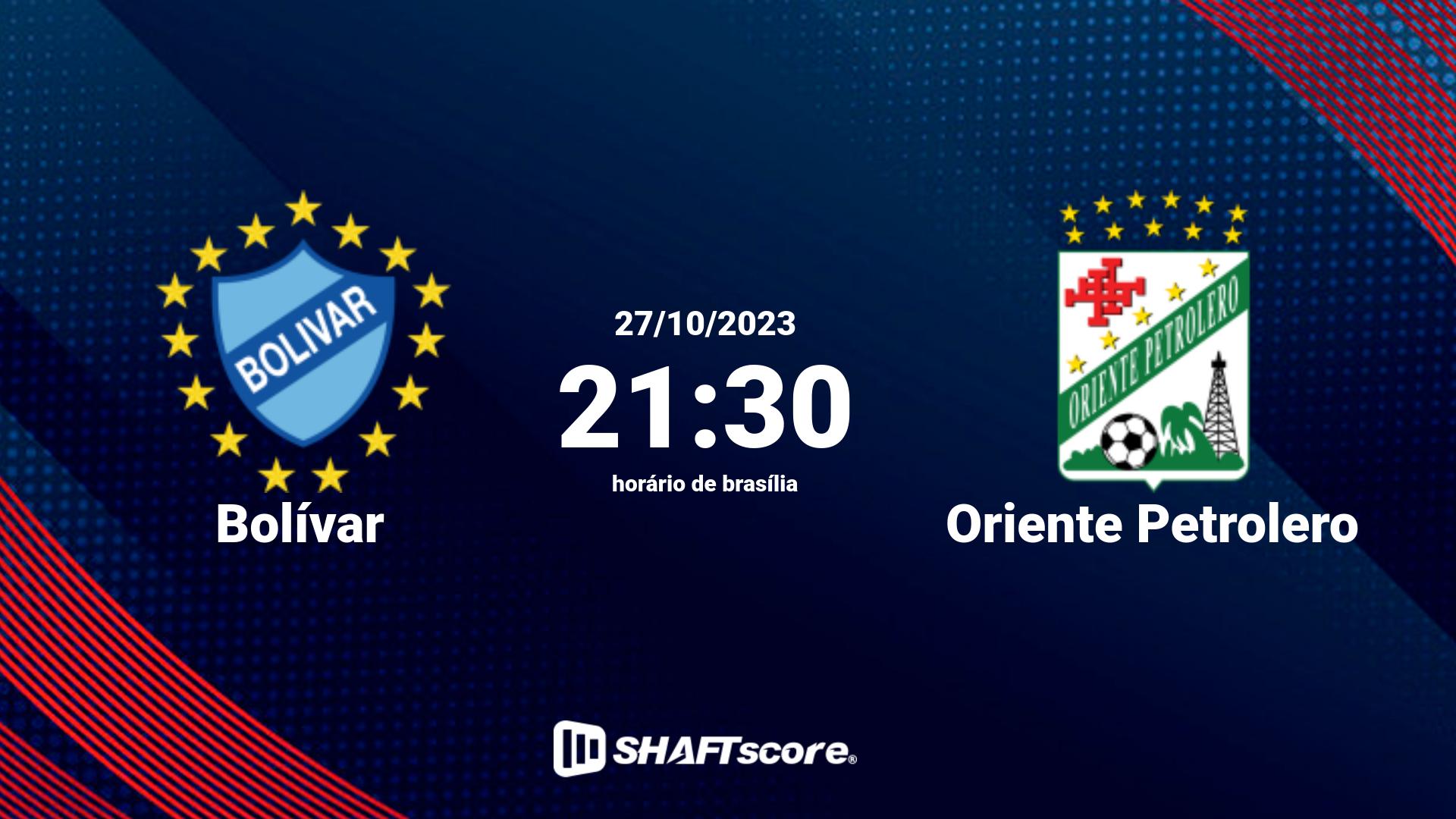 Estatísticas do jogo Bolívar vs Oriente Petrolero 27.10 21:30