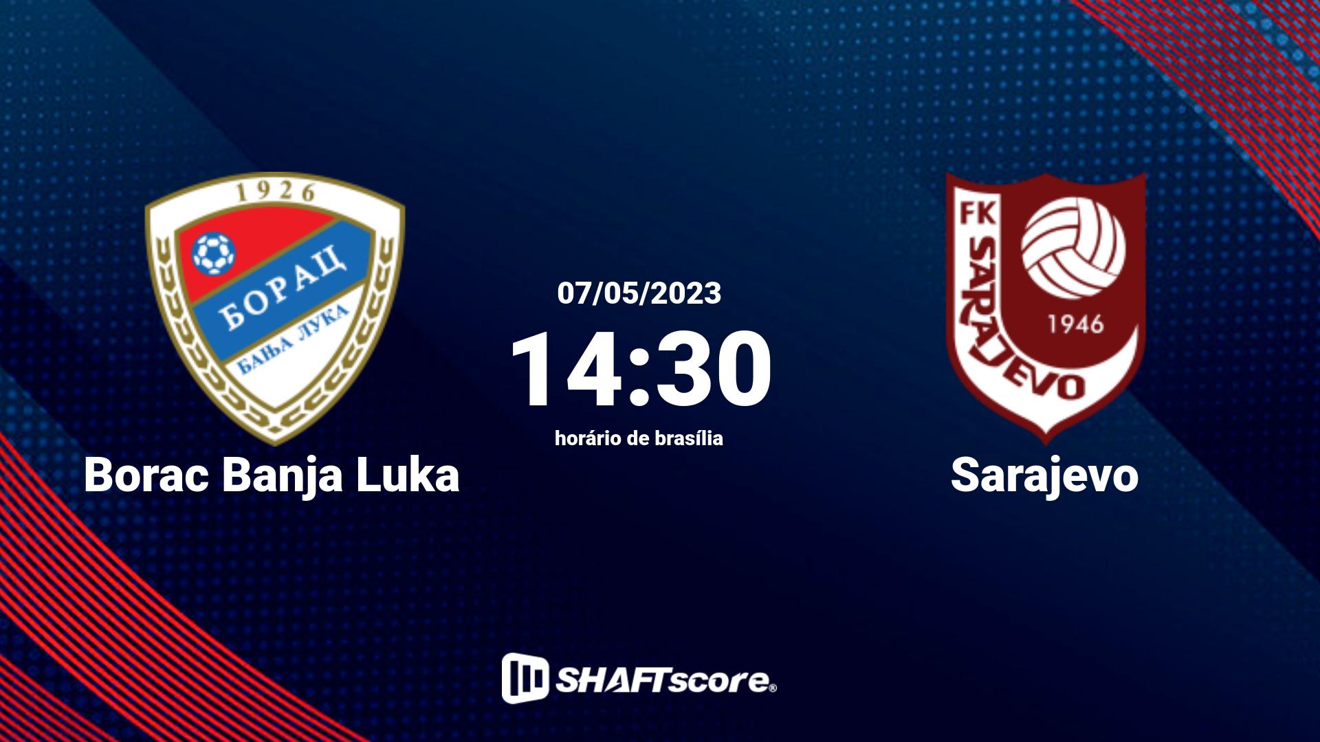 Estatísticas do jogo Borac Banja Luka vs Sarajevo 07.05 14:30