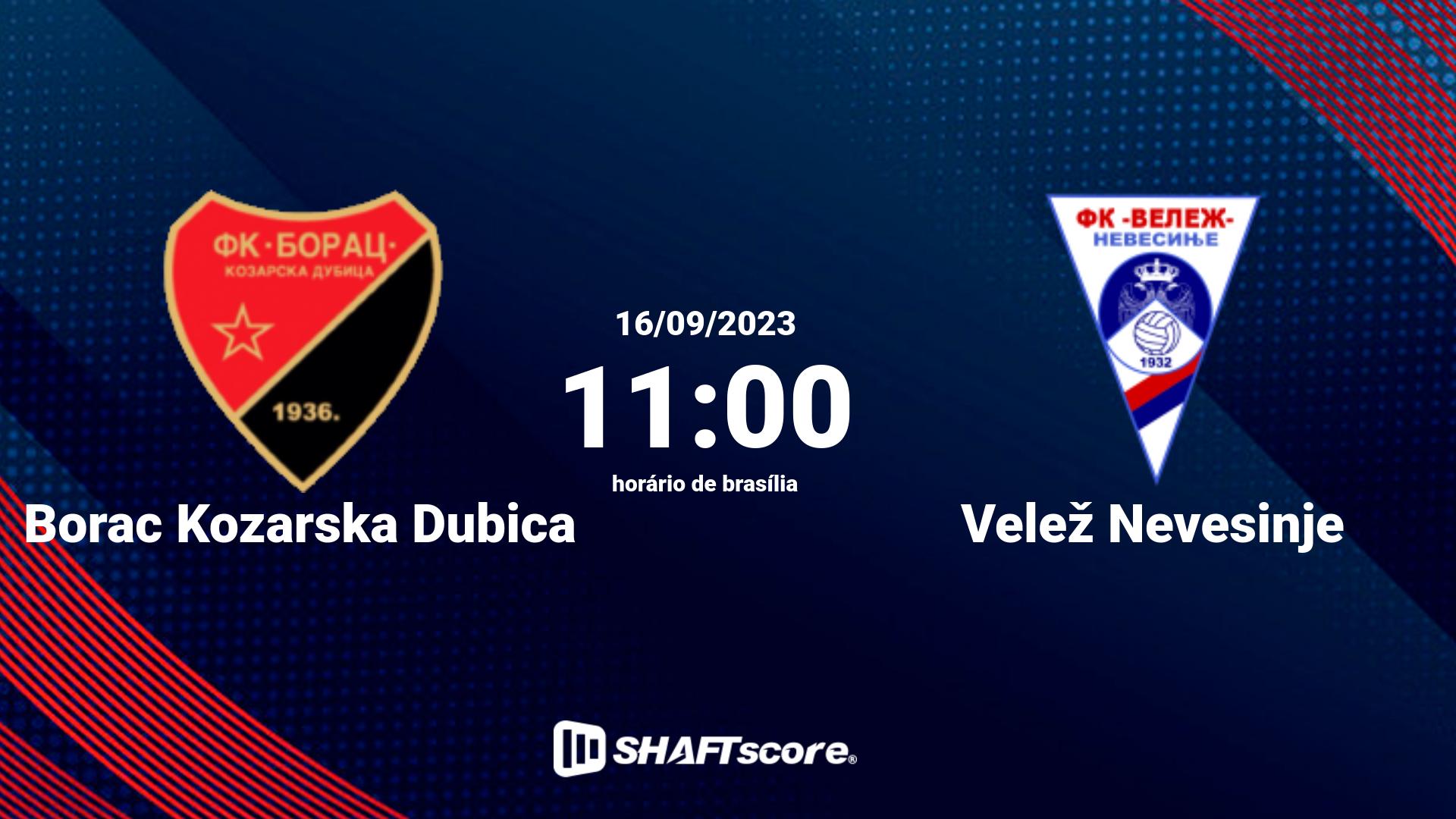 Estatísticas do jogo Borac Kozarska Dubica vs Velež Nevesinje 16.09 11:00