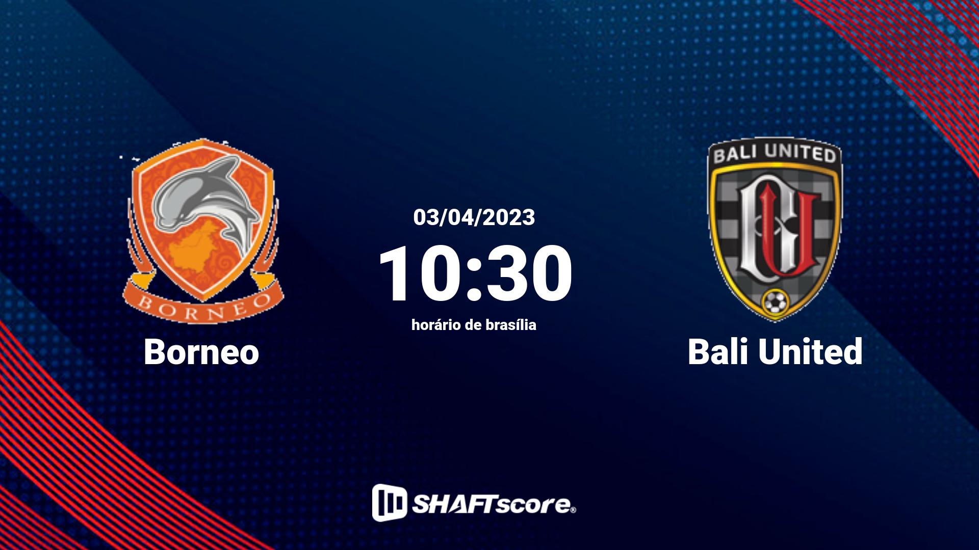 Estatísticas do jogo Borneo vs Bali United 03.04 10:30