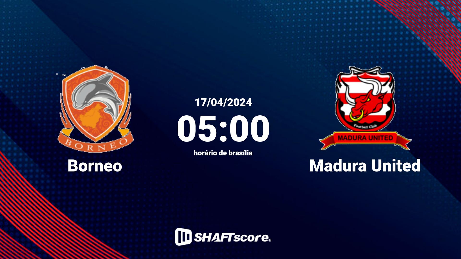 Estatísticas do jogo Borneo vs Madura United 17.04 05:00