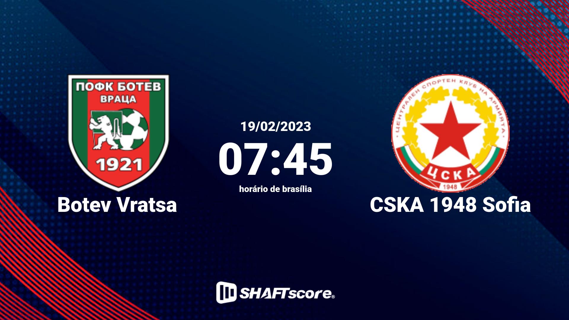 Estatísticas do jogo Botev Vratsa vs CSKA 1948 Sofia 19.02 07:45