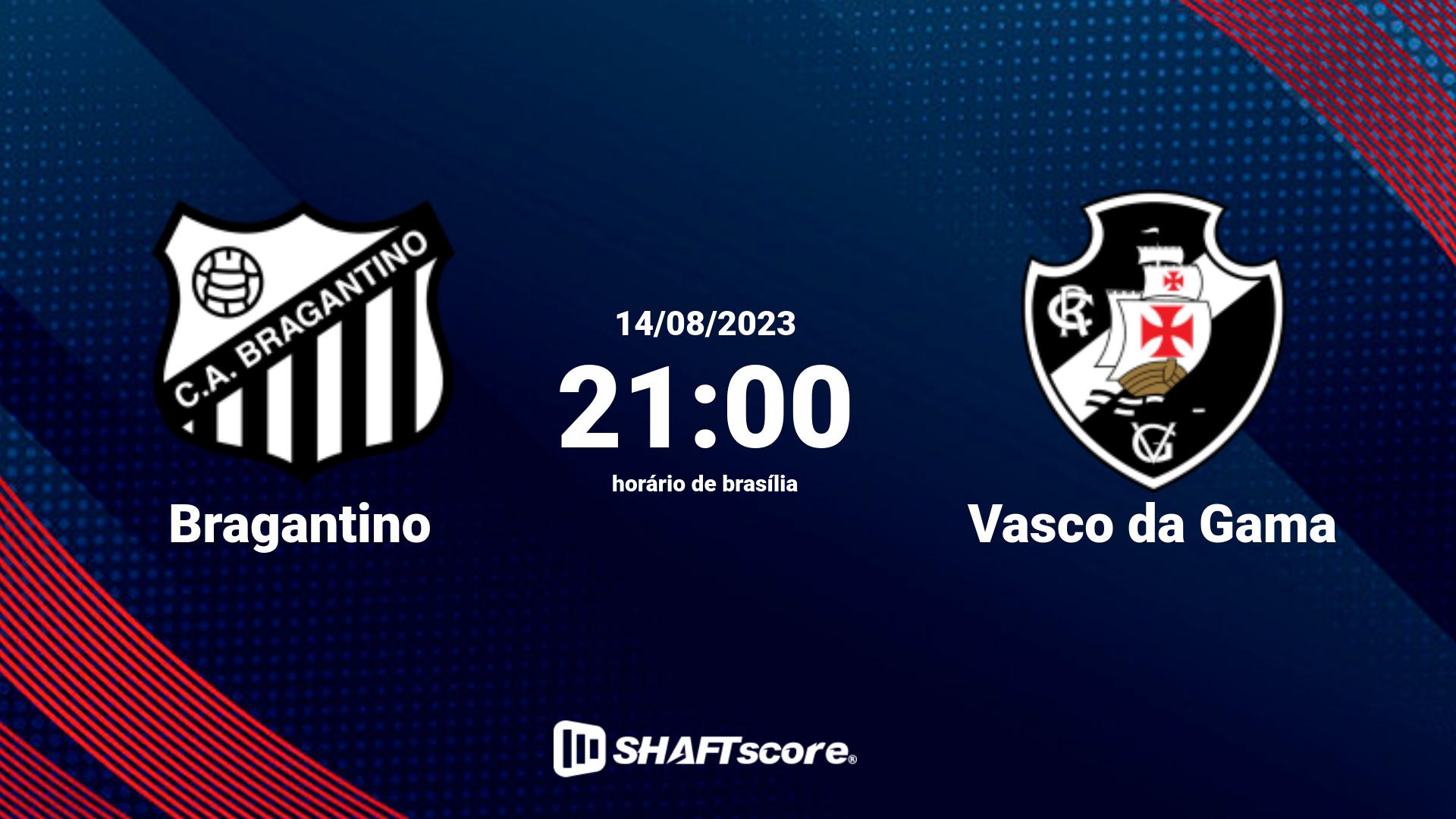 Estatísticas do jogo Bragantino vs Vasco da Gama 14.08 21:00