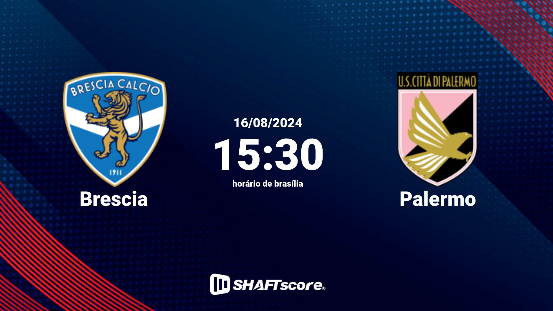 Estatísticas do jogo Brescia vs Palermo 16.08 15:30