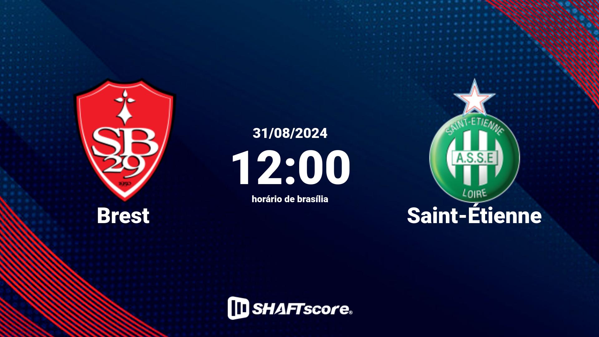 Estatísticas do jogo Brest vs Saint-Étienne 31.08 12:00