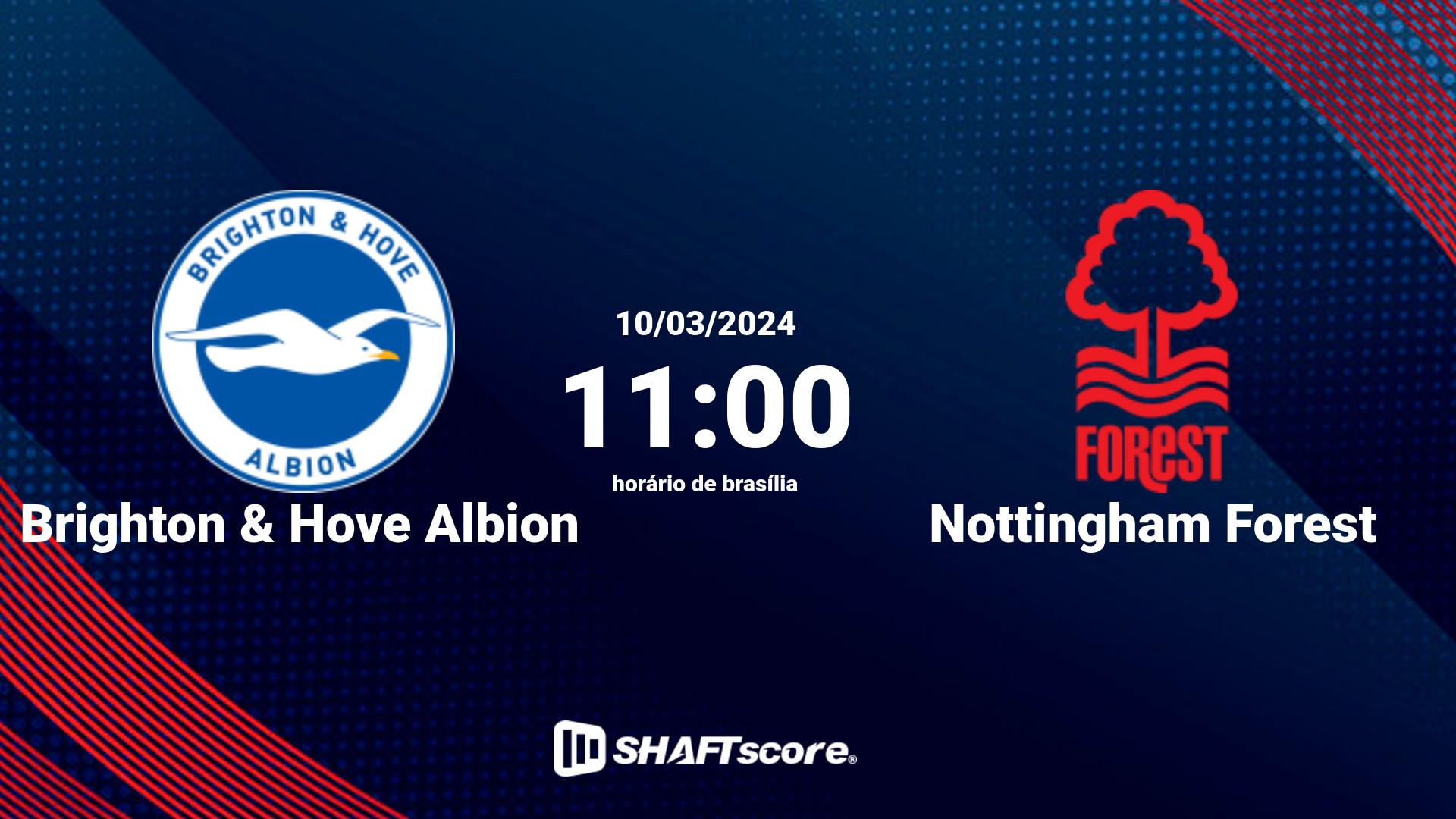 Estatísticas do jogo Brighton & Hove Albion vs Nottingham Forest 10.03 11:00