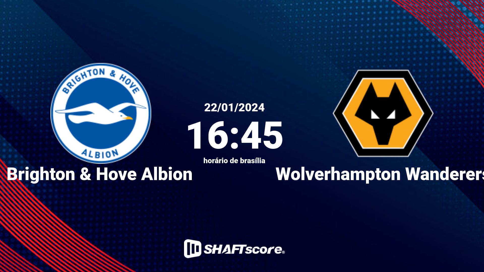 Estatísticas do jogo Brighton & Hove Albion vs Wolverhampton Wanderers 22.01 16:45