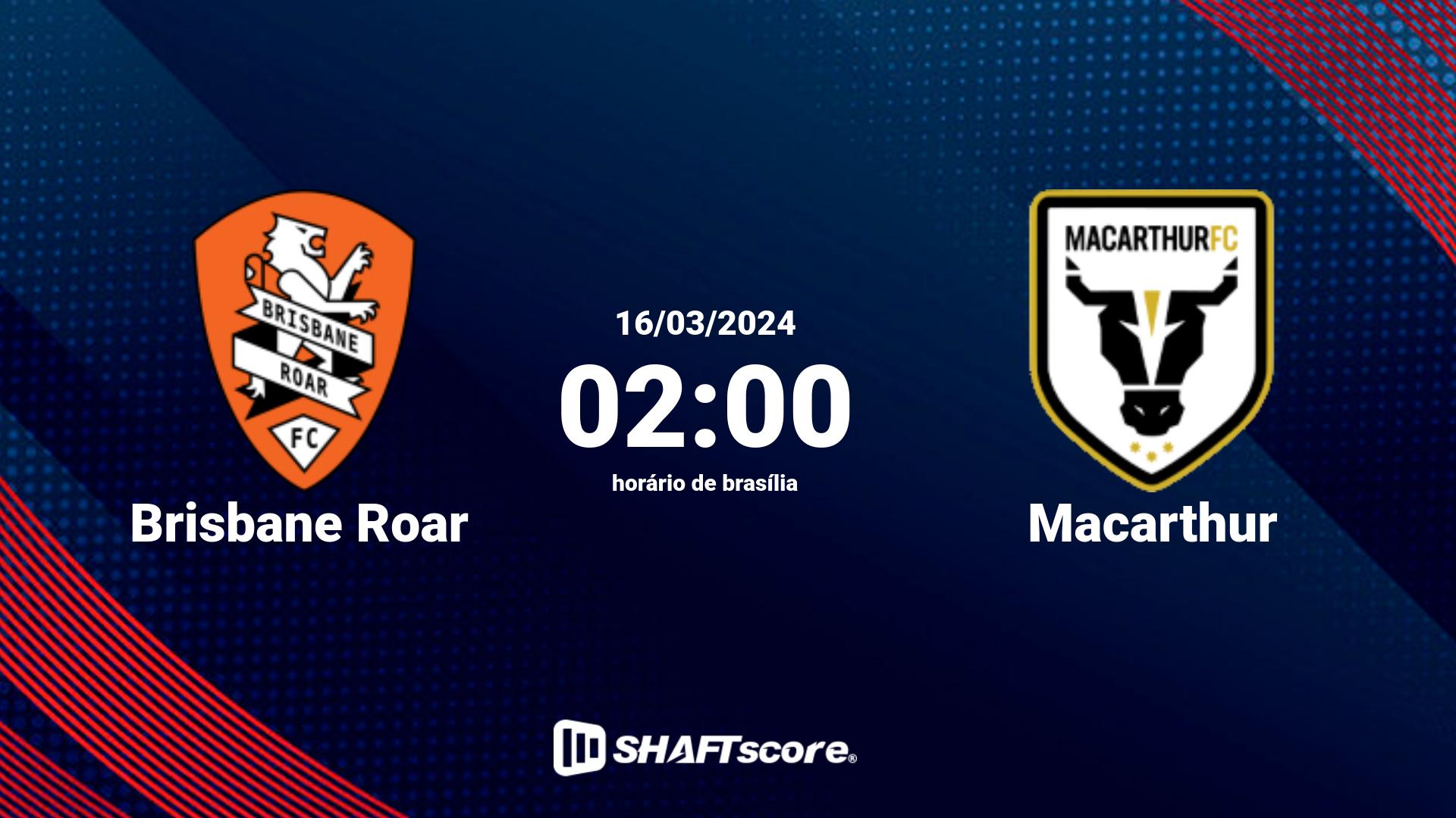 Estatísticas do jogo Brisbane Roar vs Macarthur 16.03 02:00