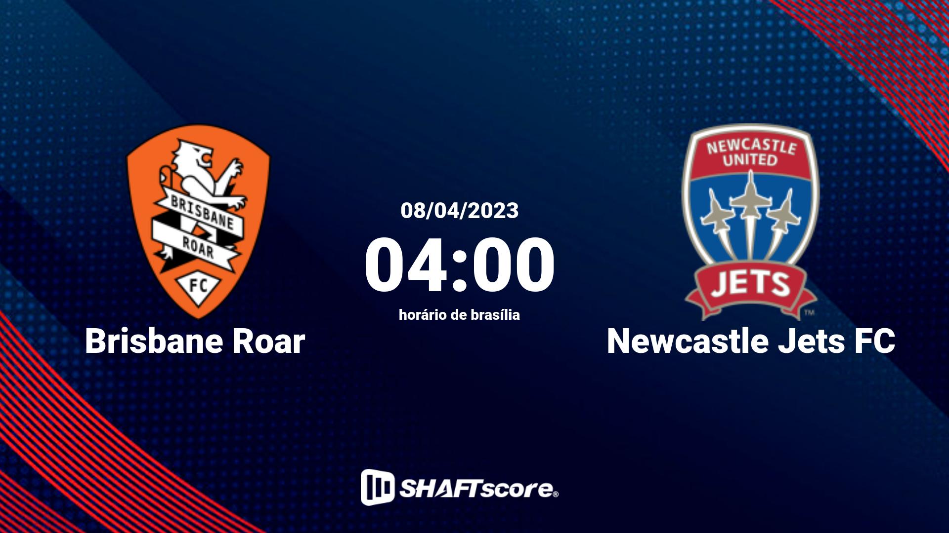 Estatísticas do jogo Brisbane Roar vs Newcastle Jets FC 08.04 04:00