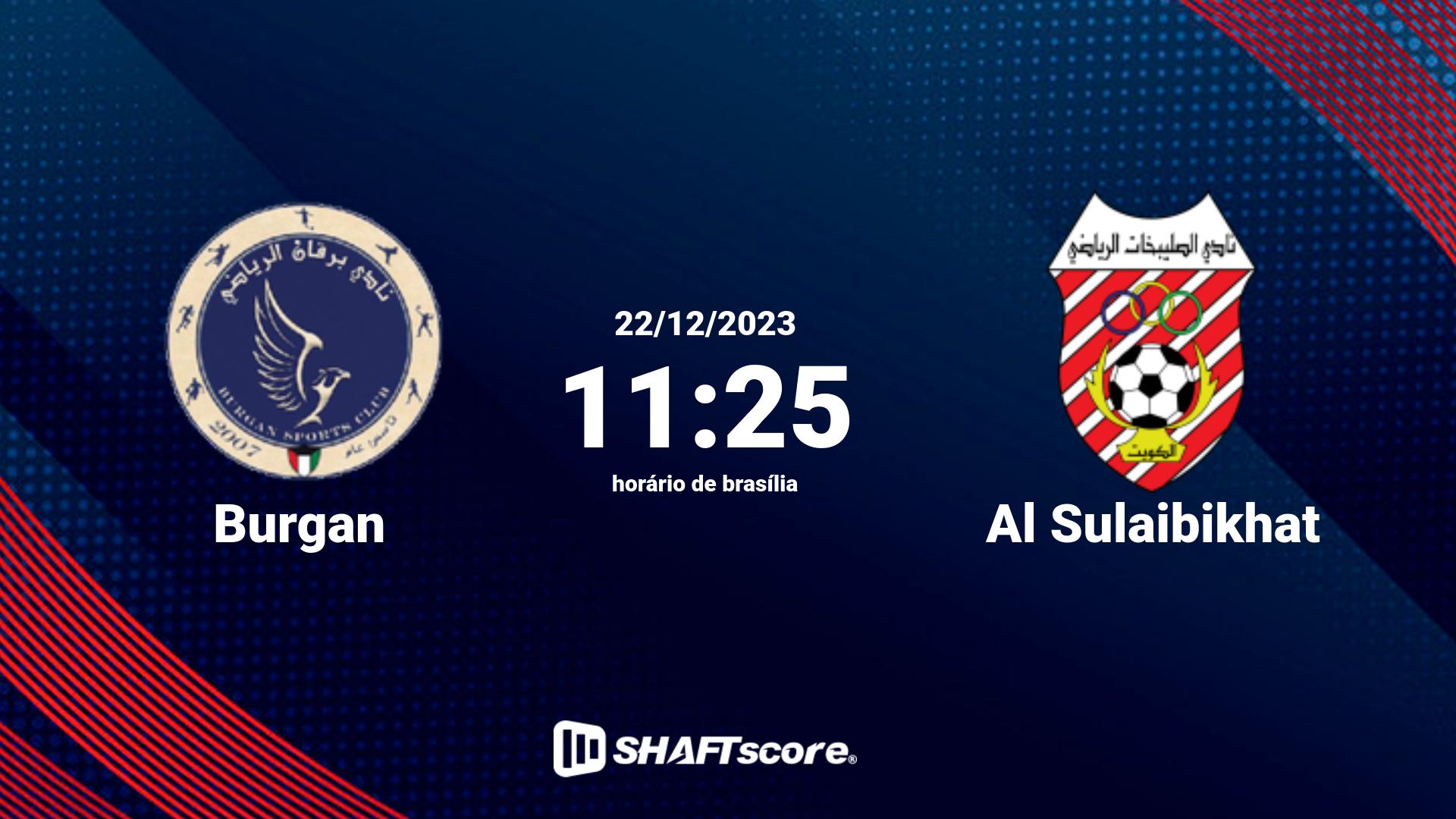 Estatísticas do jogo Burgan vs Al Sulaibikhat 22.12 11:25