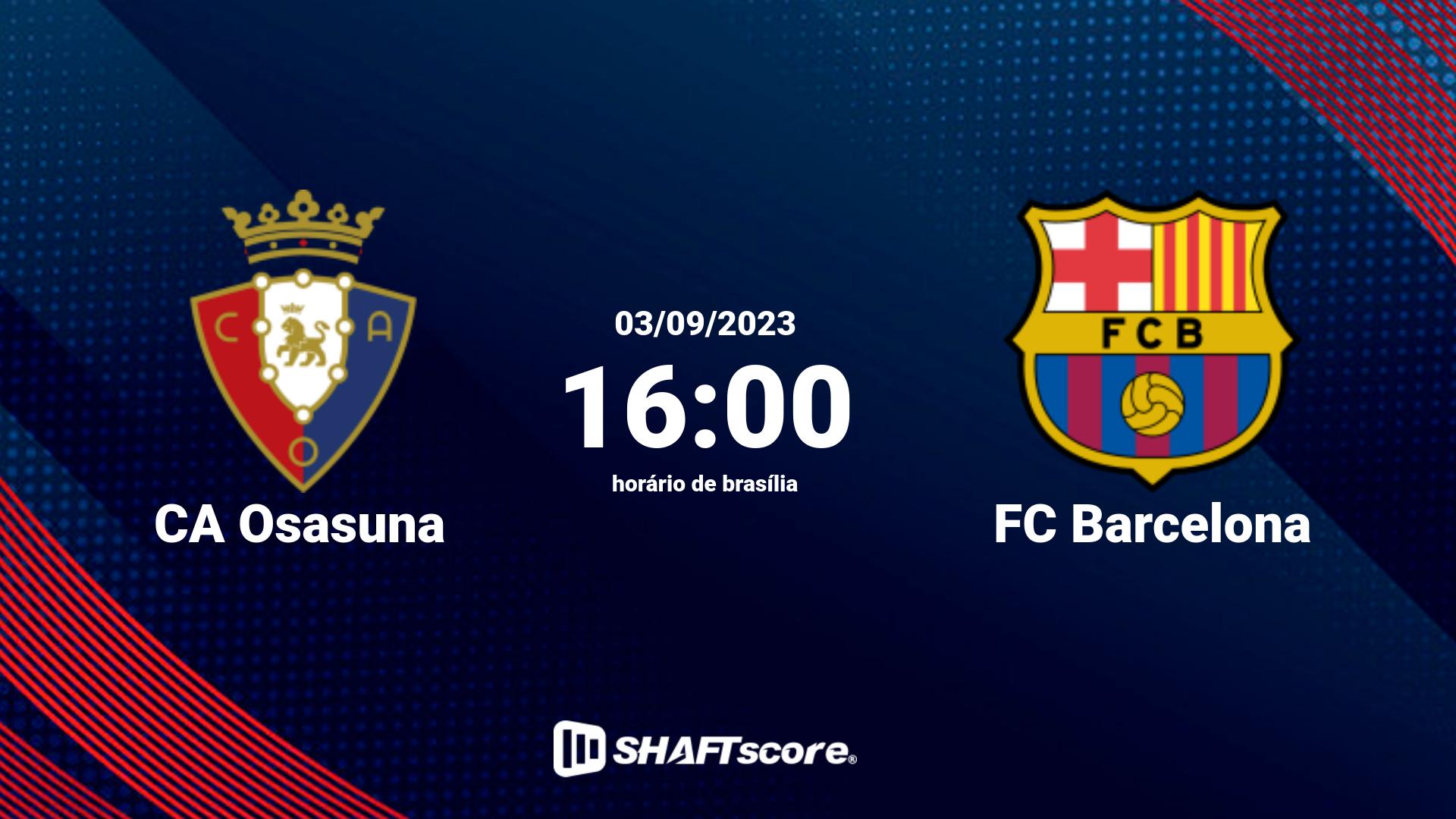 Estatísticas do jogo CA Osasuna vs FC Barcelona 03.09 16:00