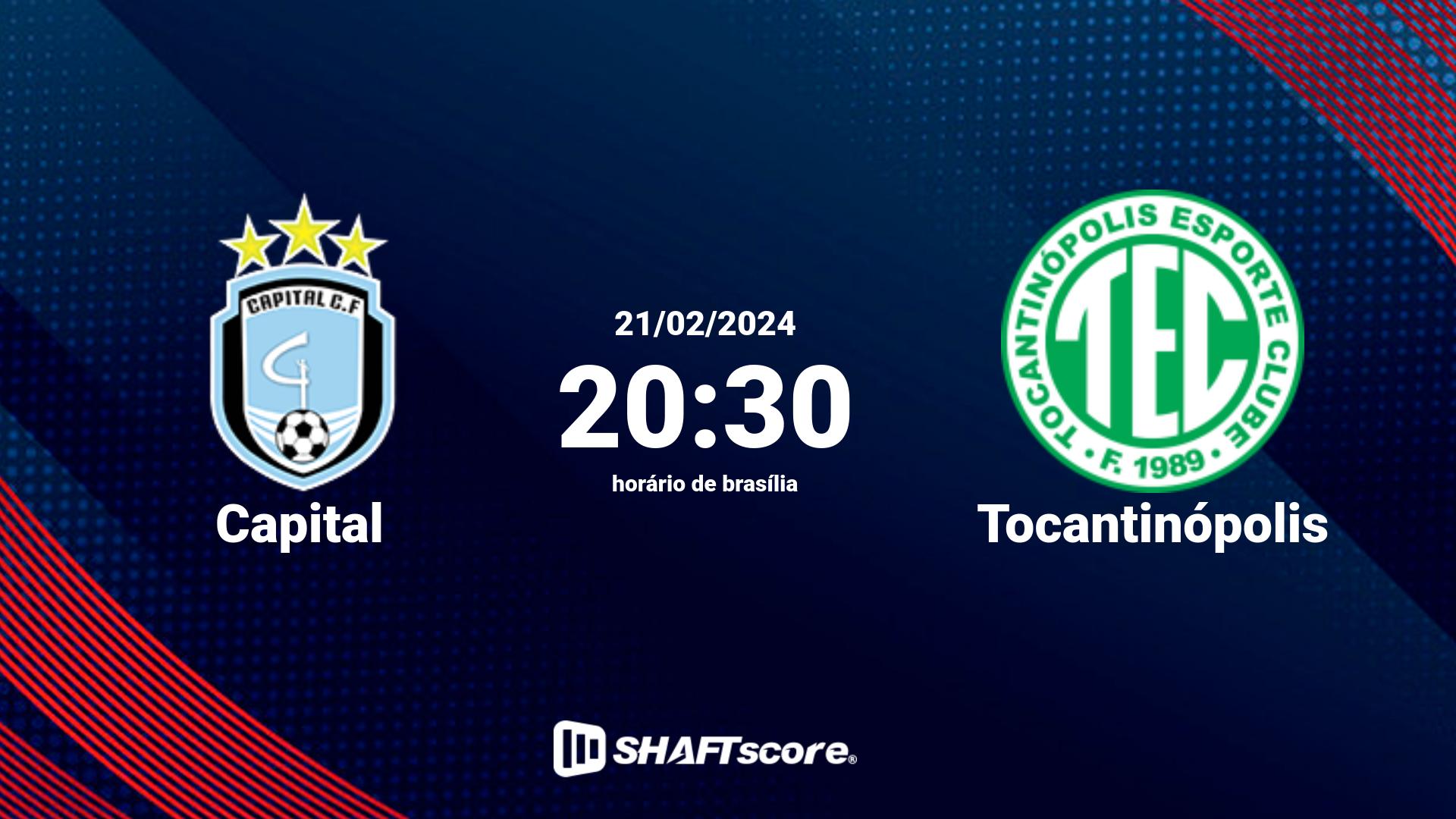 Estatísticas do jogo Capital vs Tocantinópolis 21.02 20:30