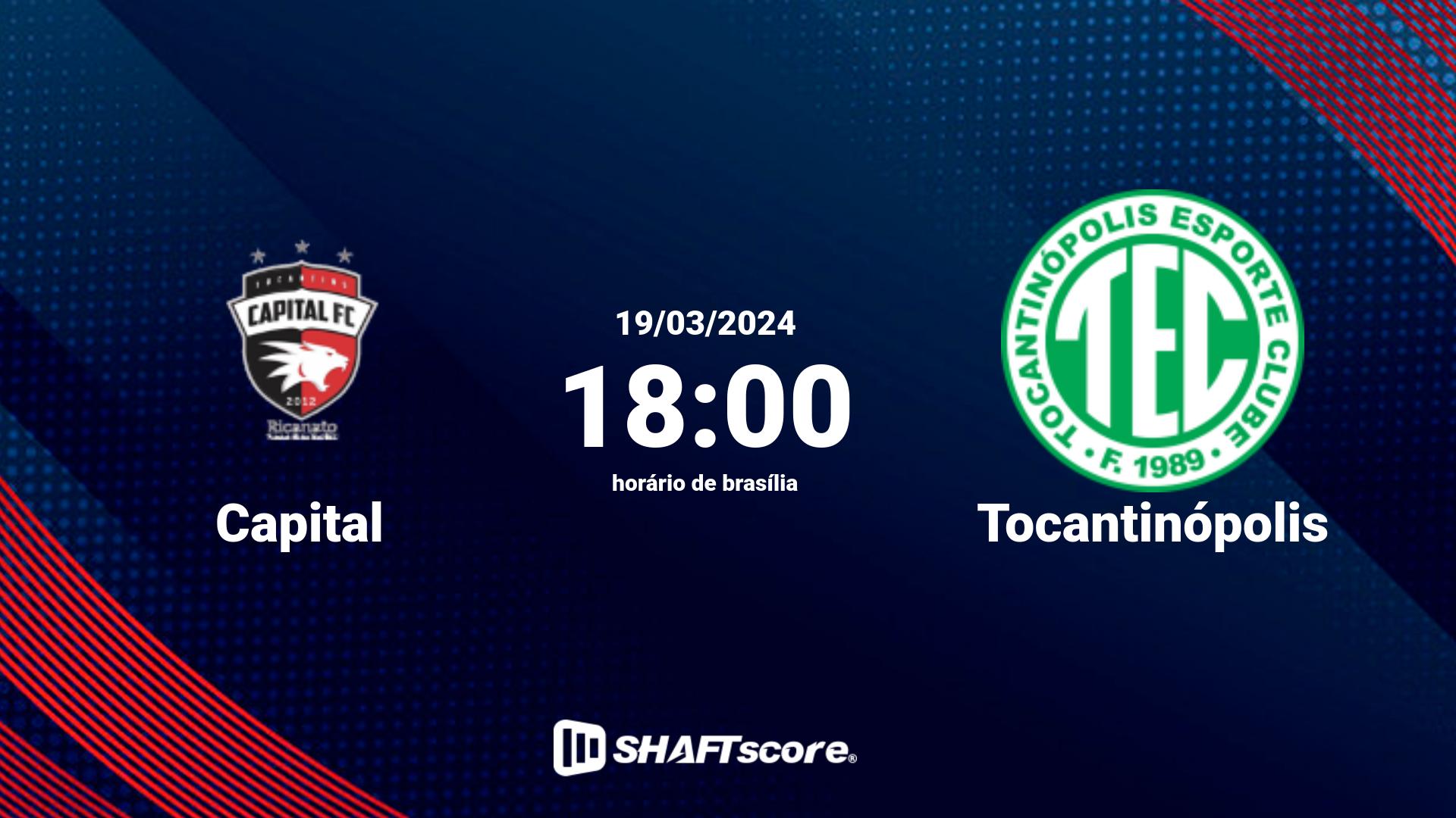 Estatísticas do jogo Capital vs Tocantinópolis 19.03 18:00