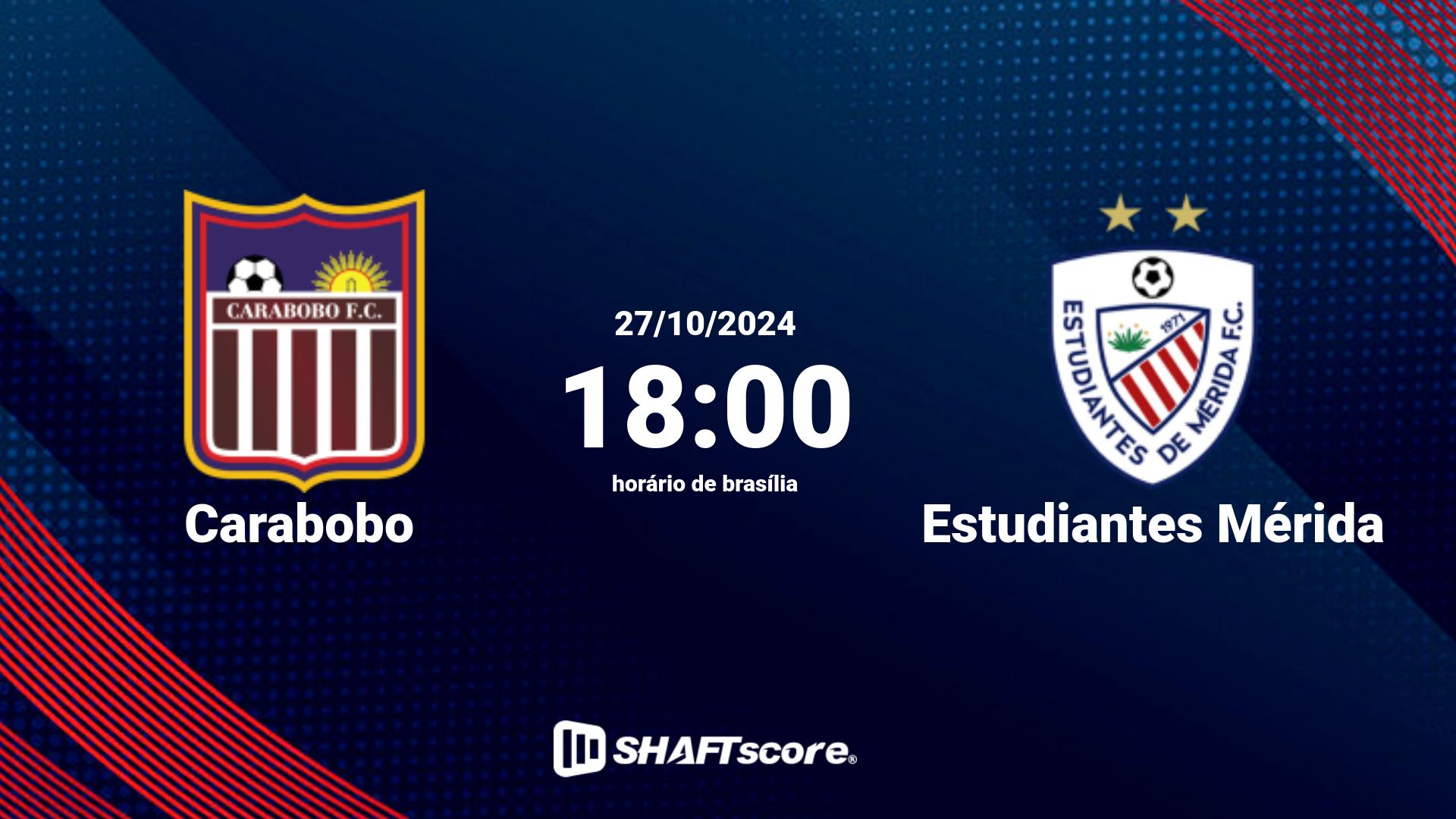 Estatísticas do jogo Carabobo vs Estudiantes Mérida 27.10 18:00