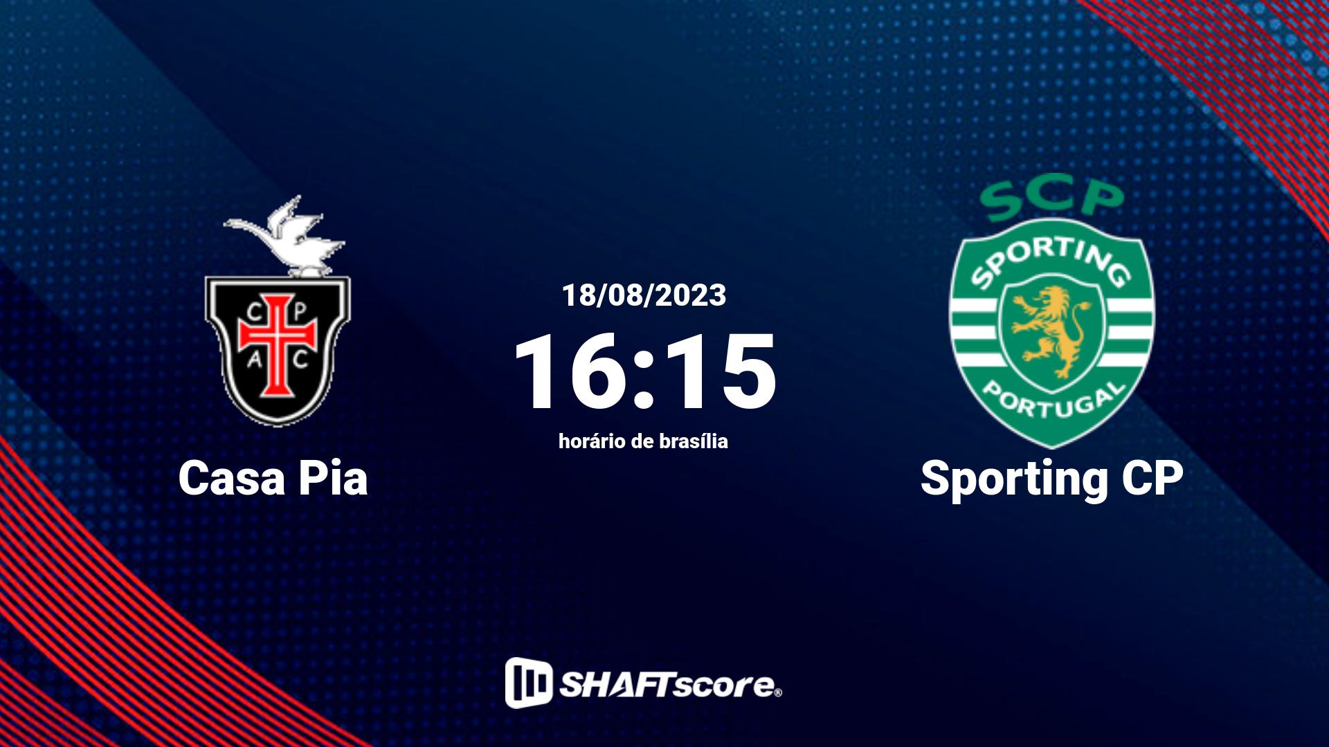 Estatísticas do jogo Casa Pia vs Sporting CP 18.08 16:15