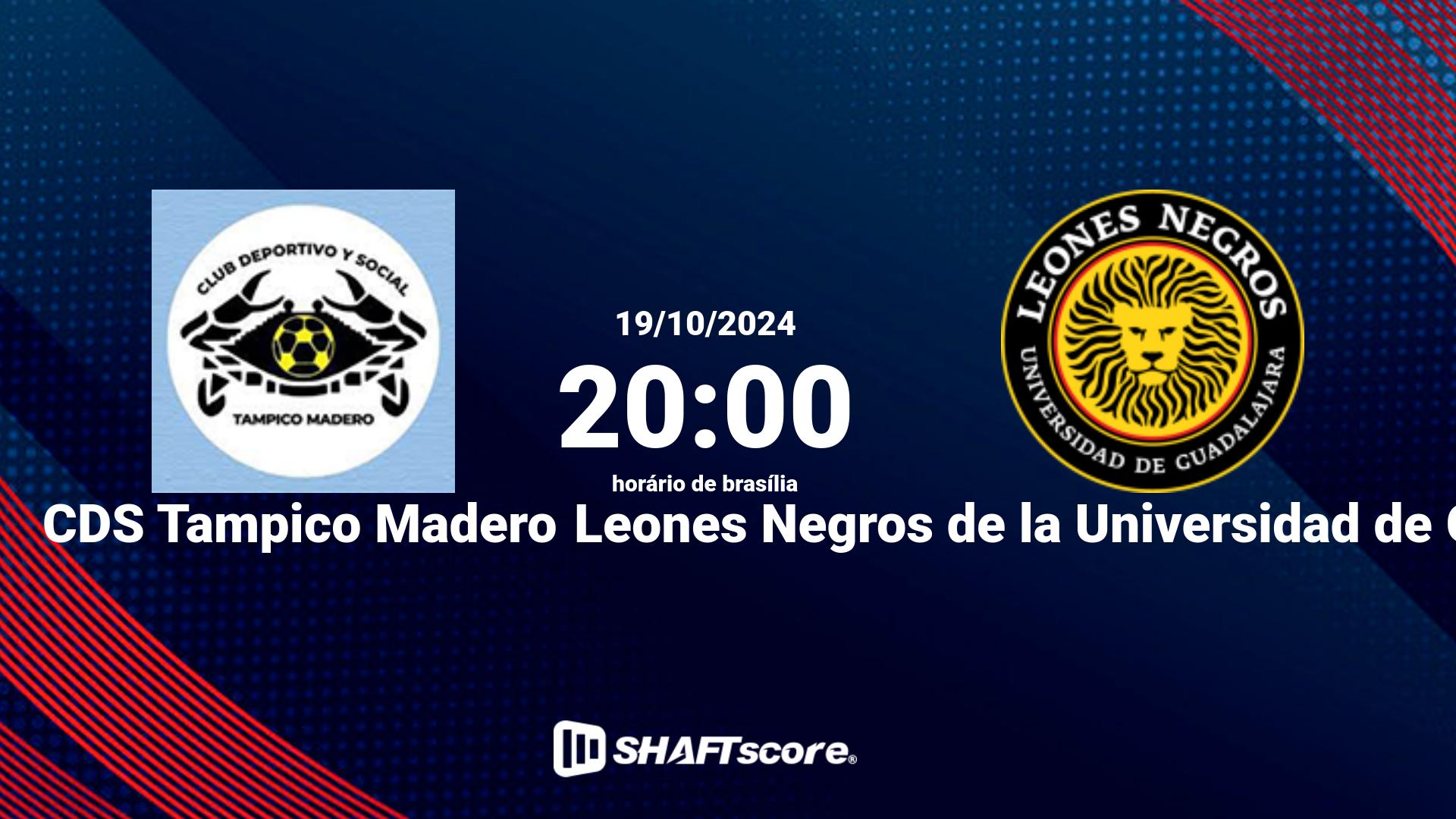 Estatísticas do jogo CDS Tampico Madero vs Leones Negros de la Universidad de Guadalajara 19.10 20:00