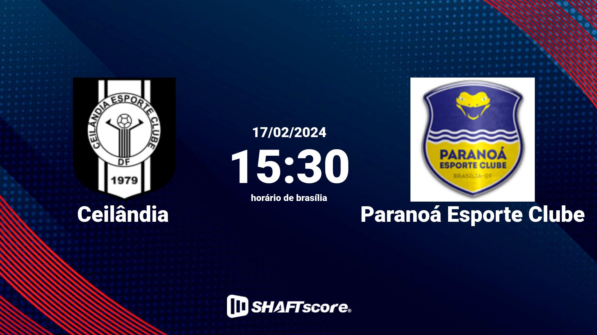 Estatísticas do jogo Ceilândia vs Paranoá Esporte Clube 17.02 15:30