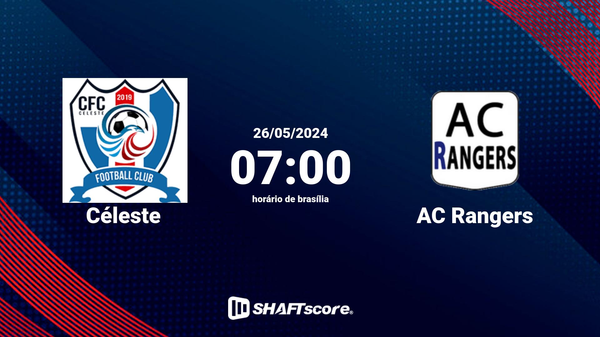 Estatísticas do jogo Céleste vs AC Rangers 26.05 07:00