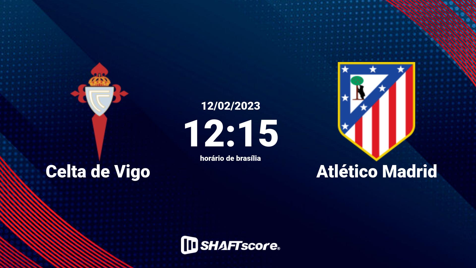 Estatísticas do jogo Celta de Vigo vs Atlético Madrid 12.02 12:15