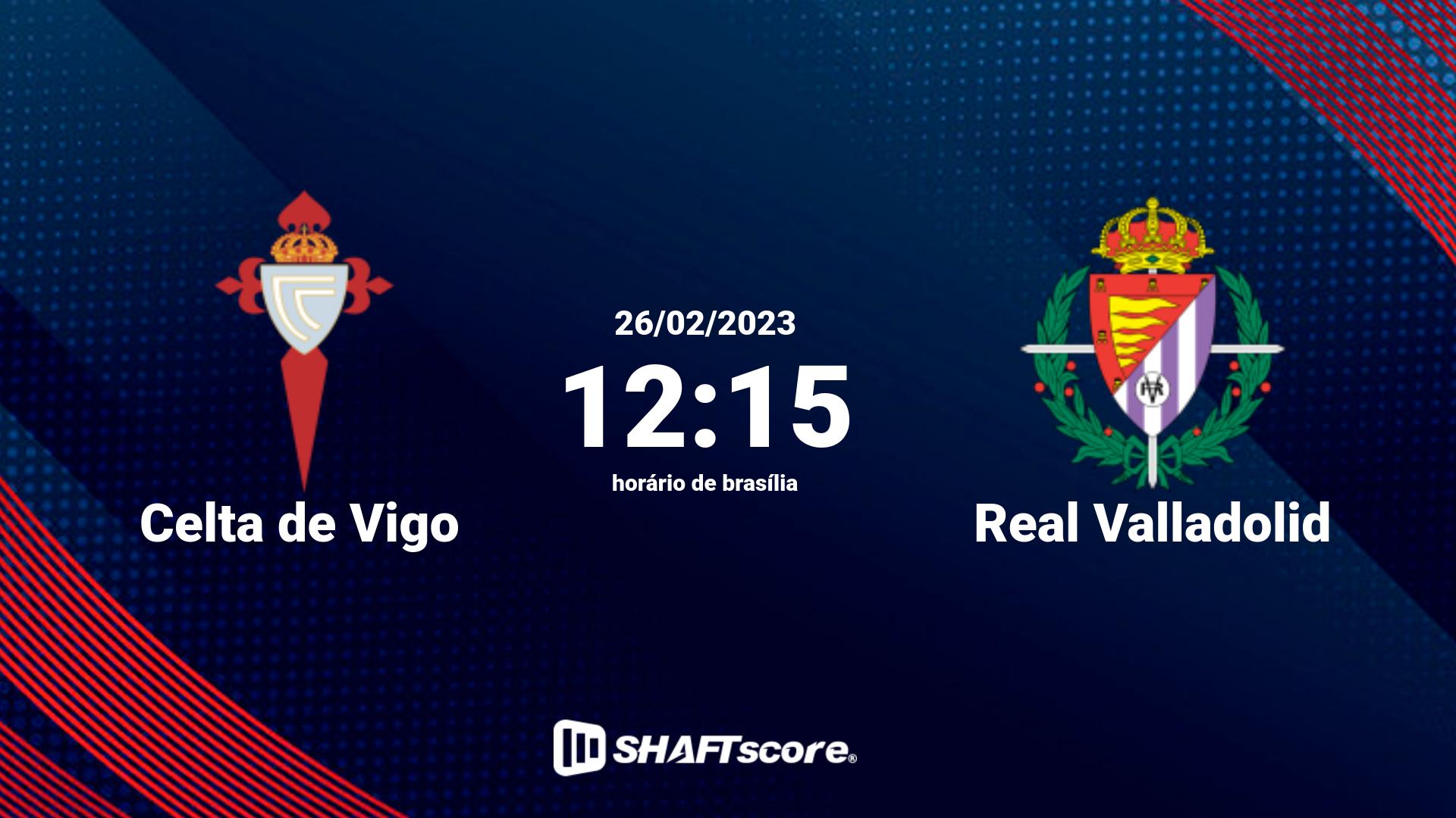 Estatísticas do jogo Celta de Vigo vs Real Valladolid 26.02 12:15