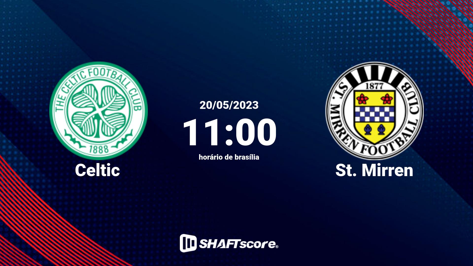 Estatísticas do jogo Celtic vs St. Mirren 20.05 11:00