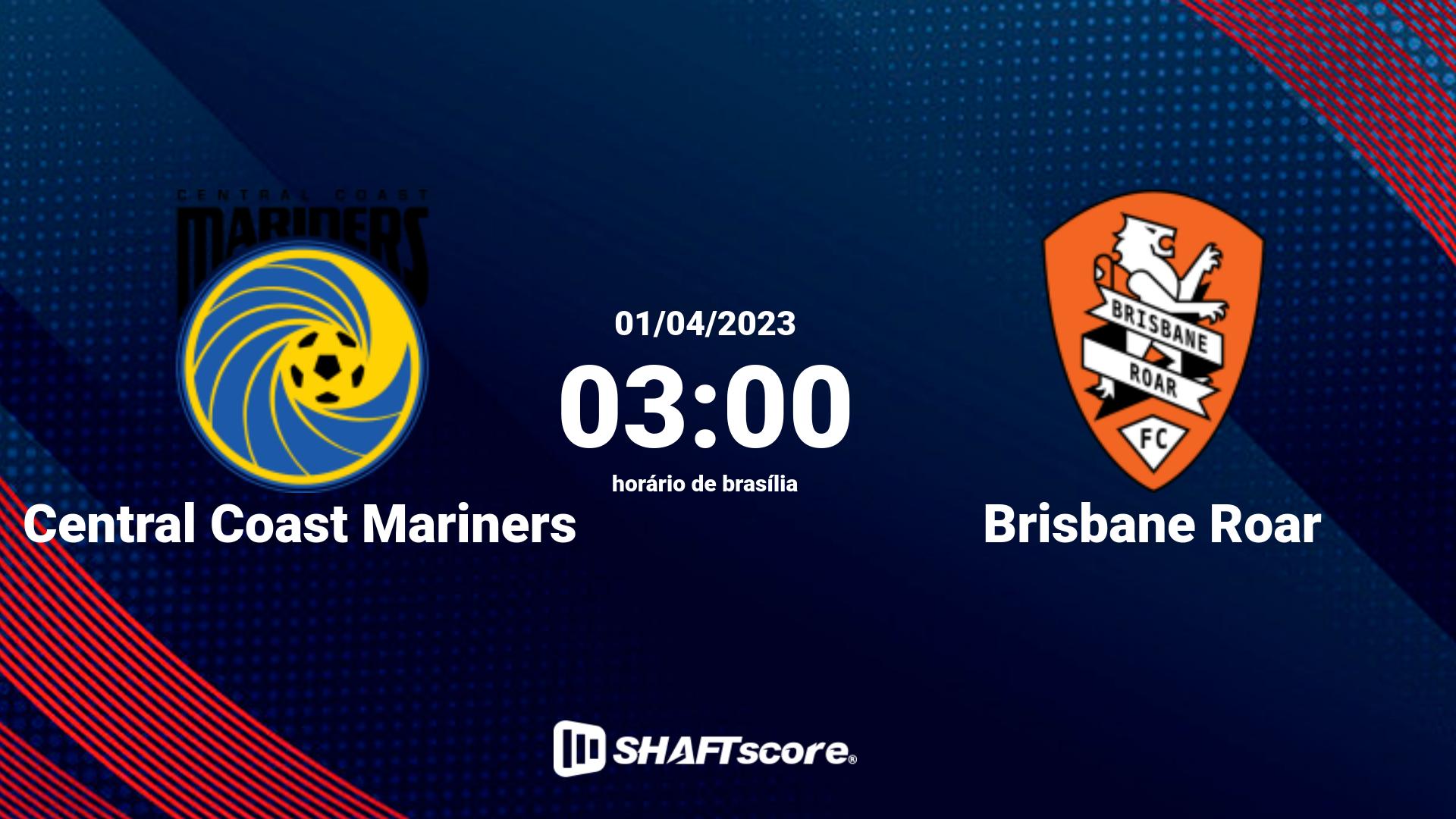 Estatísticas do jogo Central Coast Mariners vs Brisbane Roar 01.04 03:00